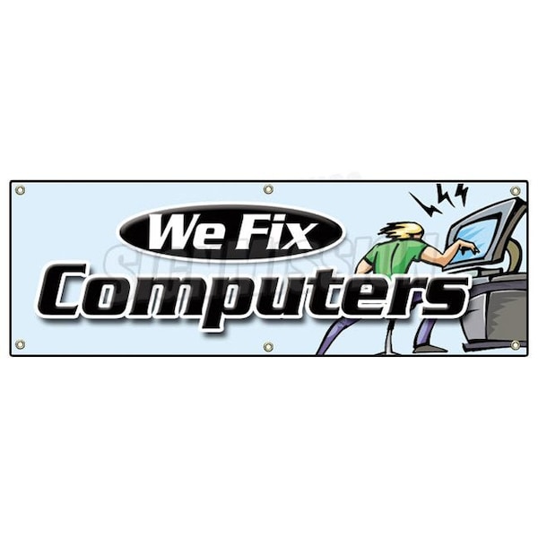 WE FIX COMPUTERS BANNER SIGN computer repair tech malware virus PC laptop